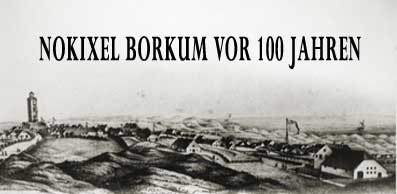 Borkum vor 100 Jahren Nokixel